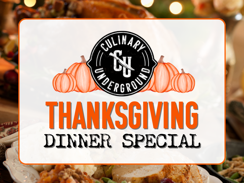Thanksgiving Dinner Special at Culinary Underground